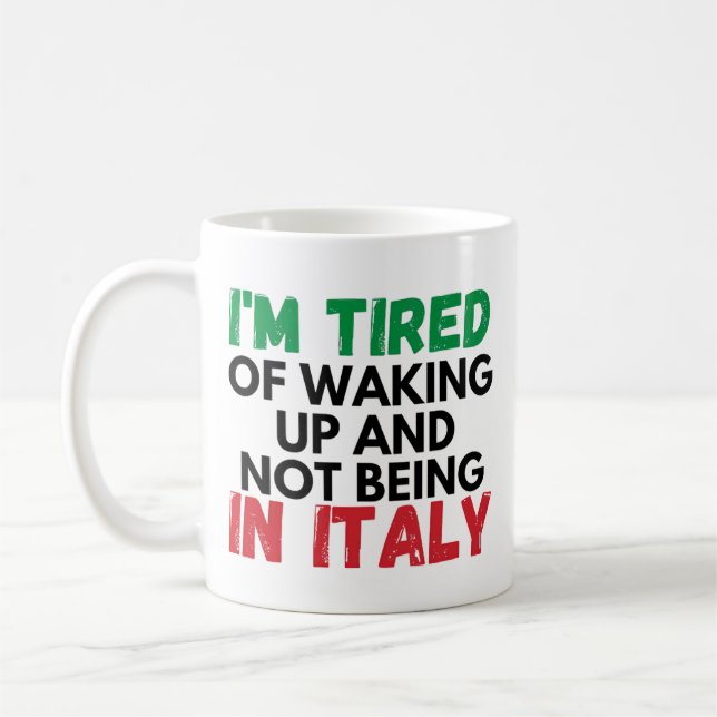 Taza De Café Intenté despertarme y no estar en italia (Izquierda)