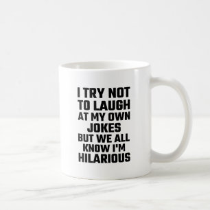 Taza De Café Intento no reírme de mis propios chistes pero soy