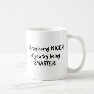 Taza De Café ¡Intento que es más elegante!