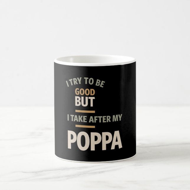 Taza De Café Intento Ser Bueno, Pero Me Llevo Después De Mi Pop (Centro)