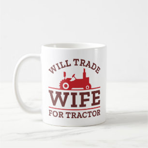 Taza De Café Intercambiaré Esposa Por Tractor
