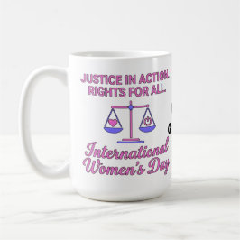 Taza De Café International Women's Day Justice In Action Rights