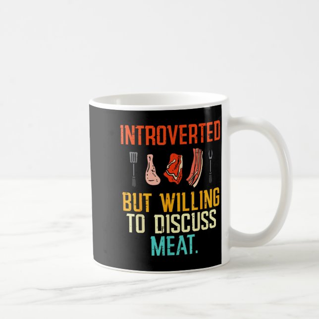 Taza De Café Introverted But Willing Discuss Meat Bbq Barbecue  (Derecha)