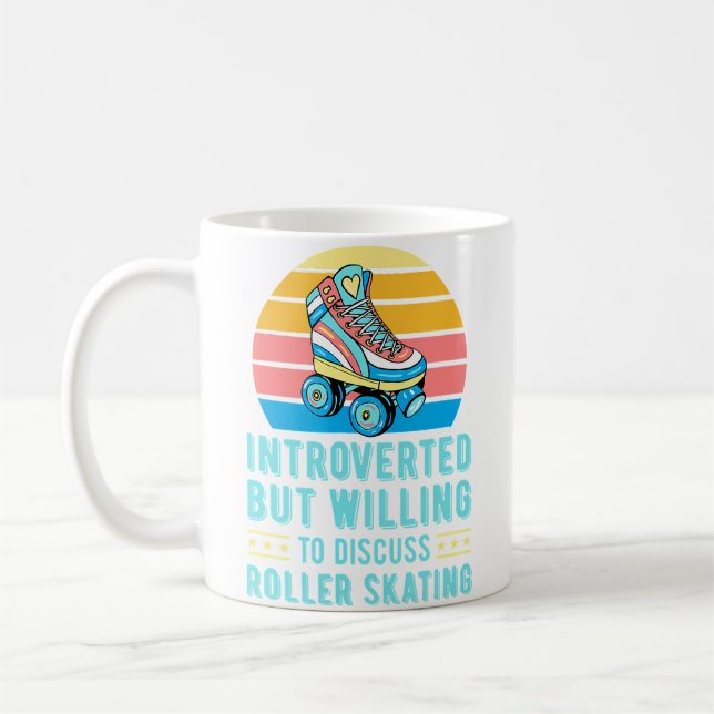 Taza De Café Introverted But Willing To Discuss Roller Skating (Izquierda)