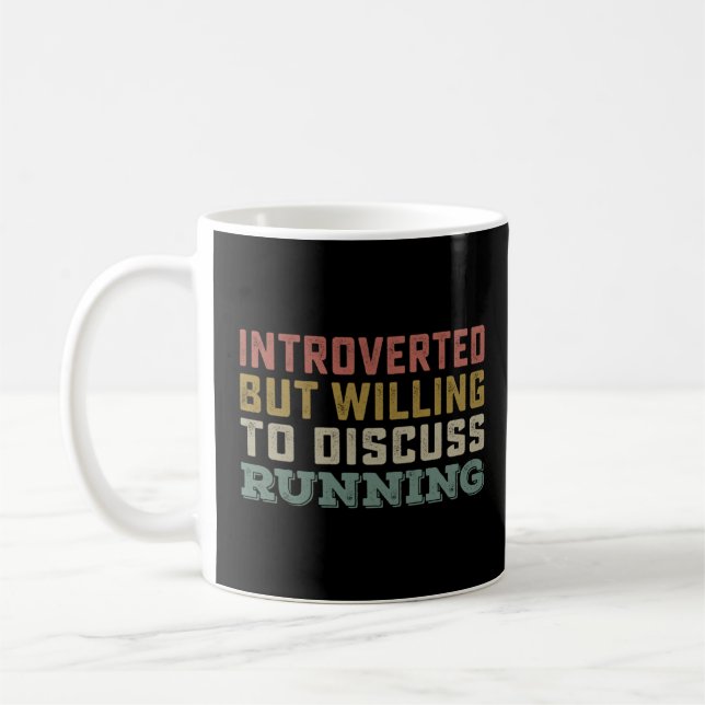 Taza De Café Introvertido Pero Dispuesto A Discutir La Maratón  (Izquierda)