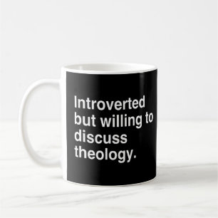 Taza De Café Introvertido Pero Dispuesto A Discutir La Teología