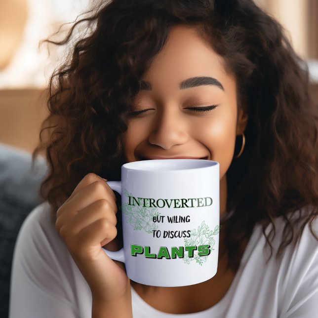 Taza De Café Introvertido Pero Dispuesto A Discutir Las Plantas (Subido por el creador)