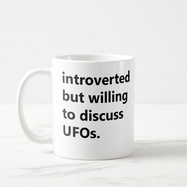Taza De Café Introvertido pero dispuesto a discutir OVNI (Izquierda)