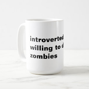 Taza De Café introvertido pero dispuesto a discutir sobre zombi