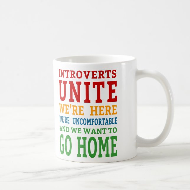 Taza De Café Introverts Unite - ¡Estamos aquí y queremos irnos  (Derecha)
