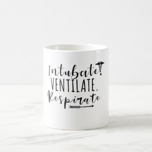 Taza De Café Intubar. Ventilar. Respirar