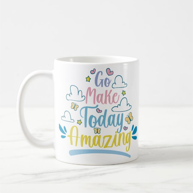 Taza De Café Ir Hacer hoy una cita Inspiradora asombrosa (Izquierda)