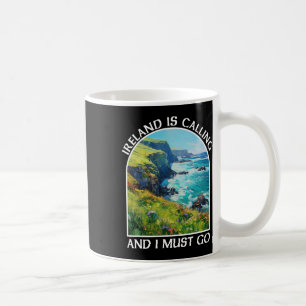 Taza De Café Irlanda está llamando y debo ir Día de San Patrici