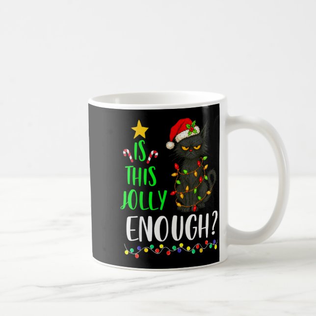 Taza De Café Is This Jolly Enough Funny Black Cat Christmas Tre (Derecha)