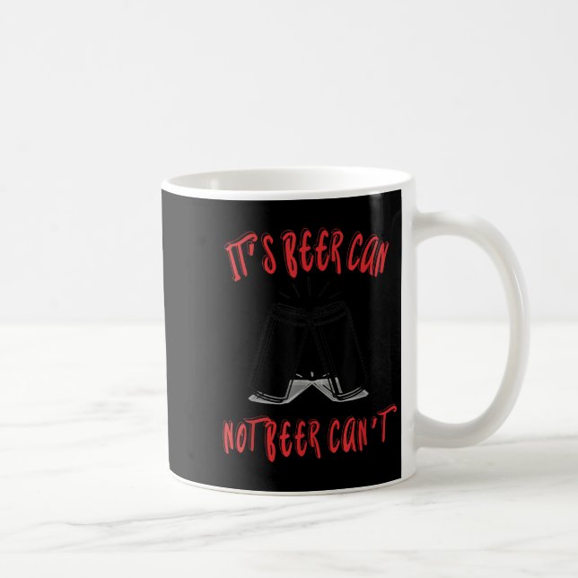 Taza De Café It Been Can Not Beer Can't  (Derecha)