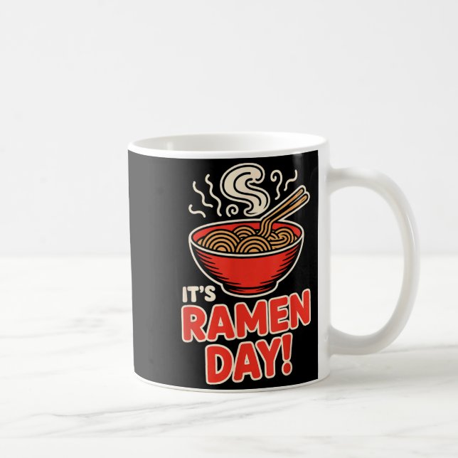 Taza De Café It’s Ramen Day Asian Food Noodles Soup Bowl Cuisin (Derecha)