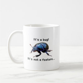 Taza De Café "It's a bug! It's not a feature..." Programmierer