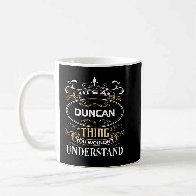 Taza De Café It's A Duncan Thing You Wouldn't Understand (Izquierda)