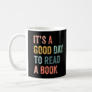 Taza De Café It's A Good Day To Read A Book T-Shirt
