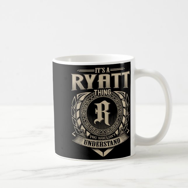 Taza De Café It's A Ryatt Thing You Wouldn't Understand Funny N (Derecha)