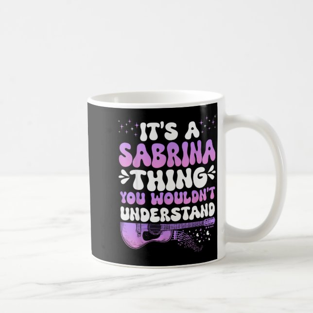 Taza De Café It's A Sabrina Thing You Wouldn't Understand Women (Derecha)