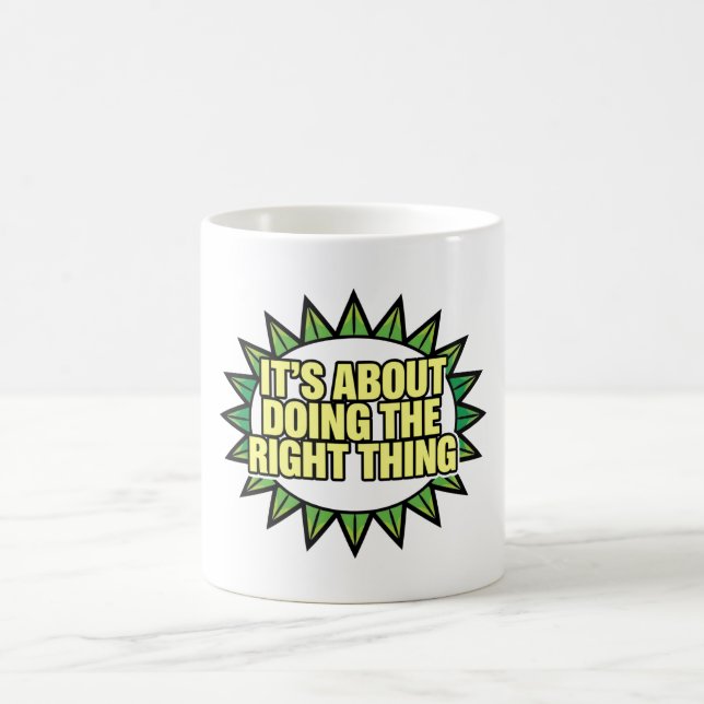 Taza De Café It's All About Doing The Right Thing (Centro)