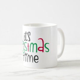 Taza De Café It's Christmas Time
