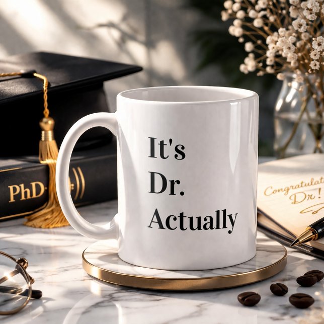 Taza De Café It's Dr Actually Phd Graduation Coffee (Subido por el creador)