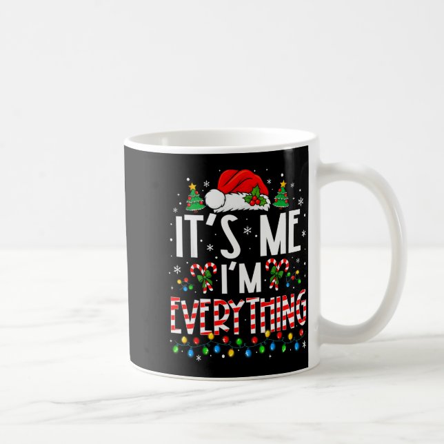 Taza De Café It's Me I'm Everything Funny Christmas Matching Co (Derecha)
