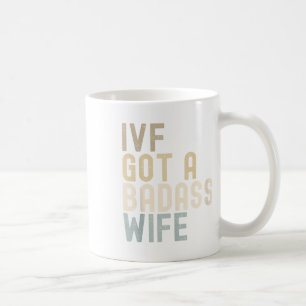 Taza De Café Ivf Dad, Ivf Tiene Una Mala Mujer
