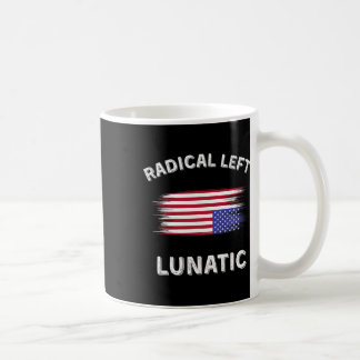 Taza De Café Izquierda radical lunática anti Trump divertido de