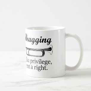 Taza De Café Jactándose el   es un privilegio, no una derecha