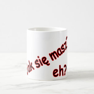 Taza De Café Jak Sie Masz, ¿eh? Ángulo