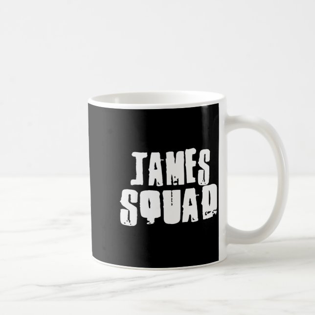 Taza De Café James Squad Name Funny James  (Derecha)
