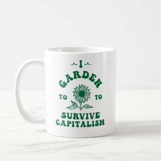 Taza De Café Jardín para sobrevivir al capitalismo