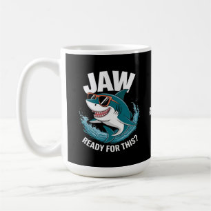 Taza De Café Jaw Ready For This, Funny Shark Lover with Ocean