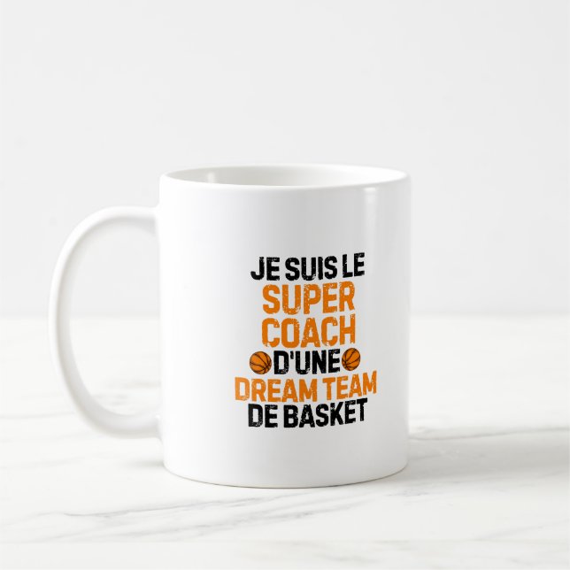 Taza De Café Je Suis Le Super Coach D'Une Dream Team De Basket (Izquierda)