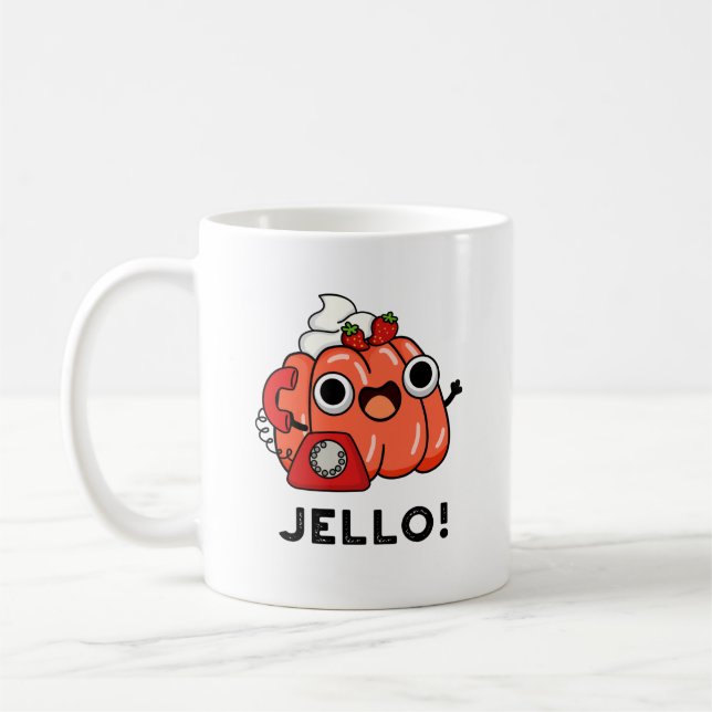 Taza De Café Jello Funny Jello En Pun De Teléfono (Izquierda)