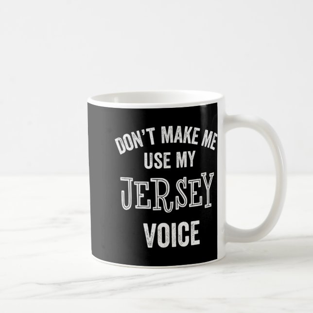 Taza De Café Jersey Voice Accent New Jersey Funny Gift Jerseyan (Derecha)