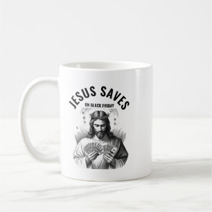 Taza De Café Jesús ahorra en Viernes Negro - Meme divertido de