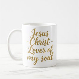 Taza De Café Jesus Christ Lover of My Soul Christian Mug