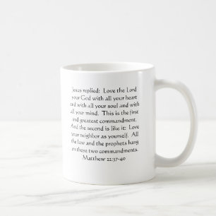 Taza De Café Jesús contestó:  Ame al señor su dios con todos…