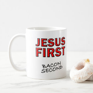 Taza De Café Jesús Cristiano Primero Bacon Segundo