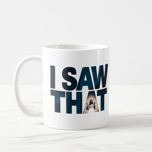 Taza De Café Jesús cristiano te está vigilando, Jesús lo vi (Izquierda)