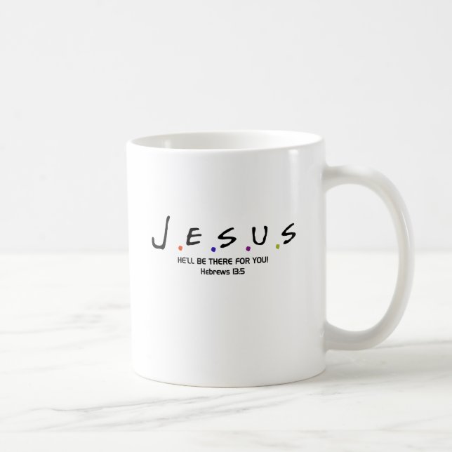 Taza De Café Jesús - él estará allí para usted (Derecha)