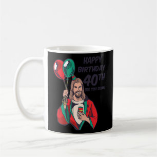 Taza De Café Jesús Feliz 40 cumpleaños Nos vemos pronto 1