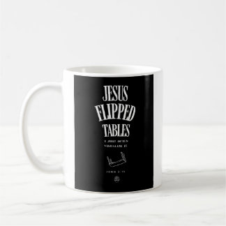 Taza De Café Jesus Flipped Tables – I Just Often Visualize It