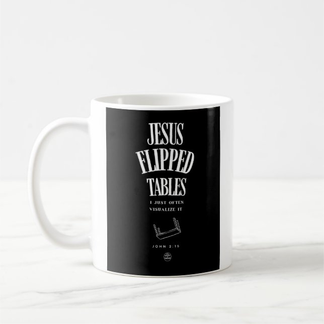 Taza De Café Jesus Flipped Tables – I Just Often Visualize It (Izquierda)