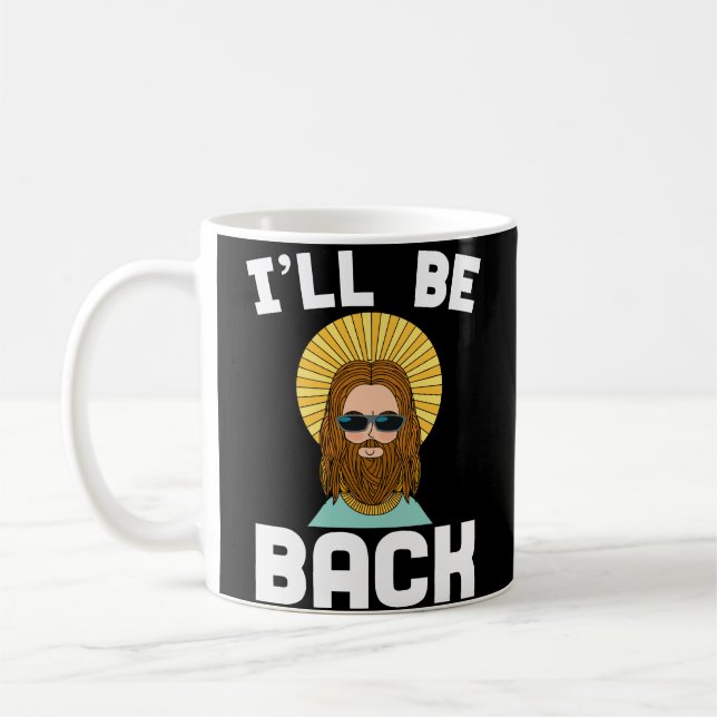 Taza De Café Jesús I estará detrás cristiano divertido de la (Izquierda)