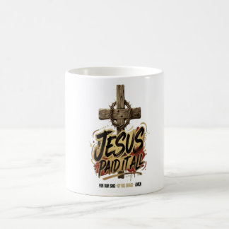 Taza De Café Jesús lo pagó todo – Cristiano